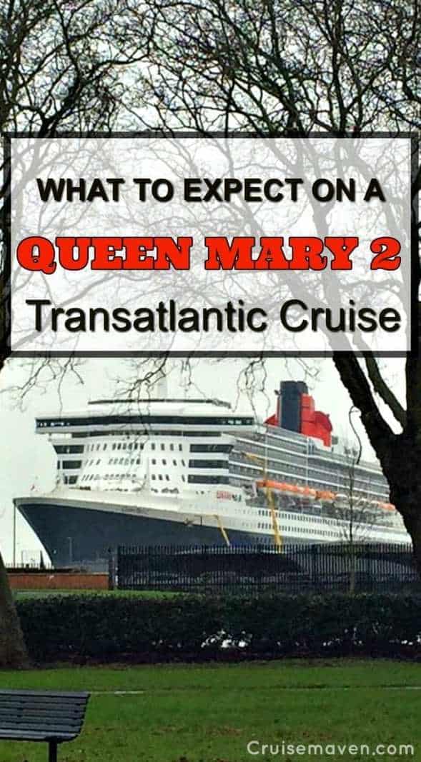 Pinterest Pin for what to expect on a Queen Mary 2 Transatlantic Crossing. 