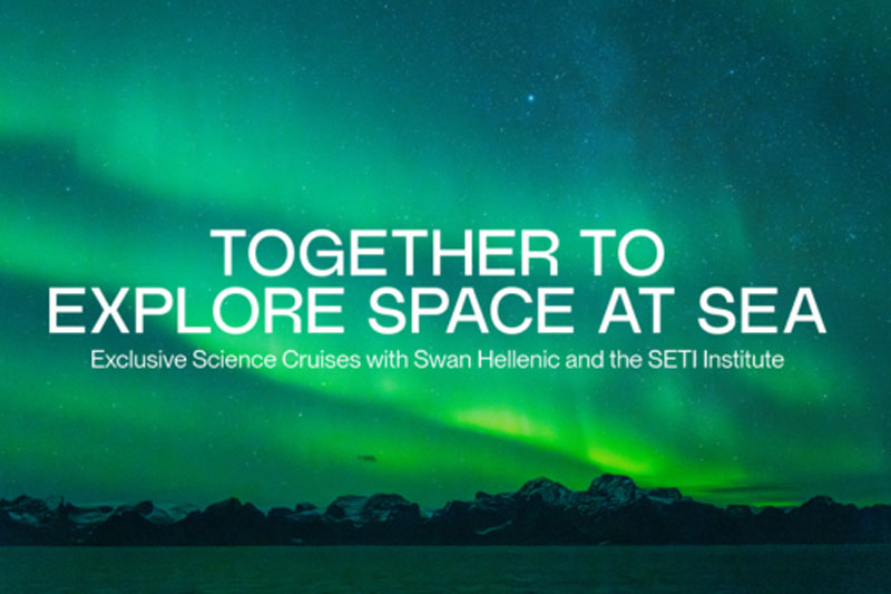 Swan Hellenic to Host SETI Experts for 2027 Explore Space at Sea